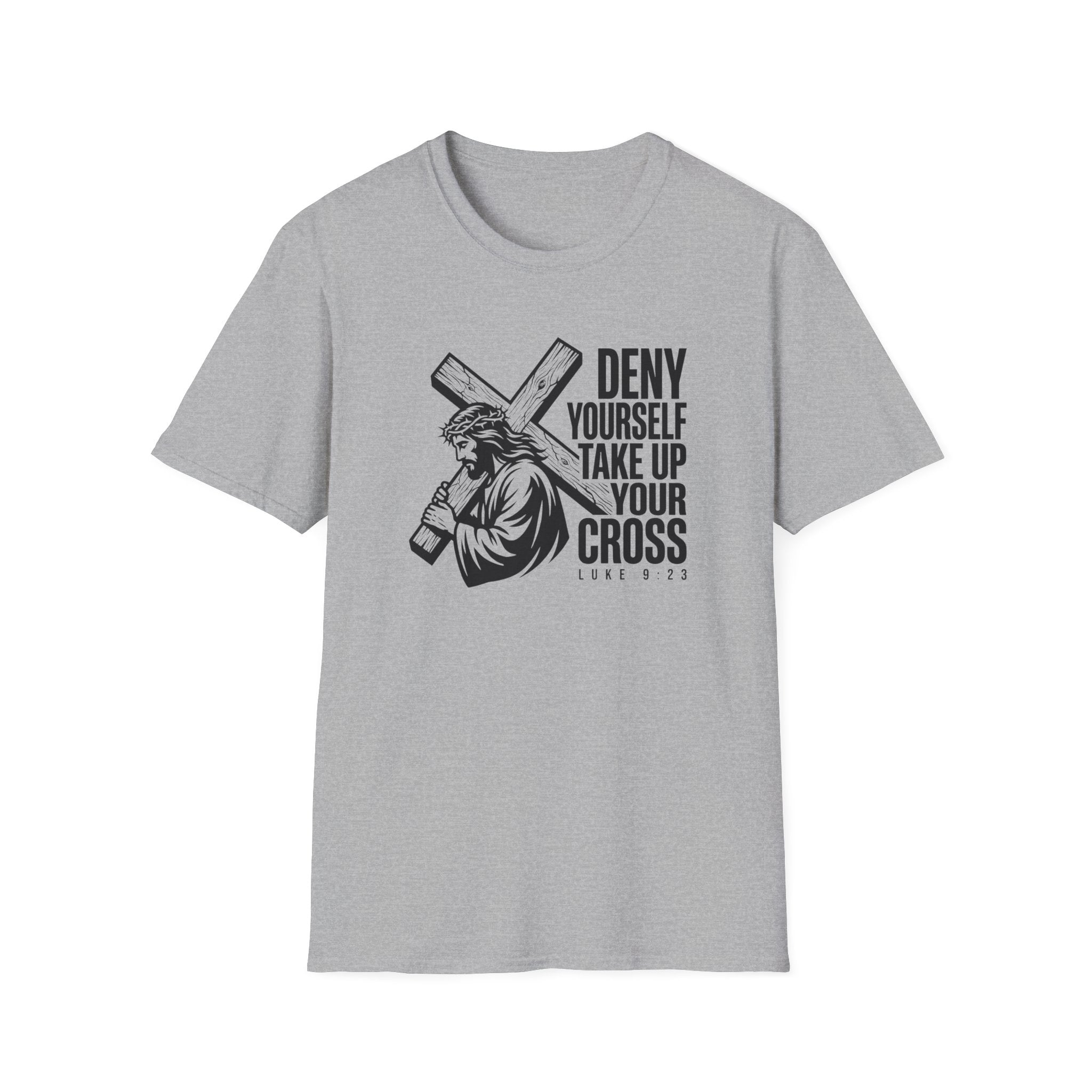 Deny Yourself Take up your cross T-Shirt