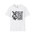 Christ Jesus Came to Save Sinners T-Shirt