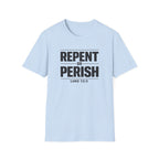 Repent or Perish T-Shirt