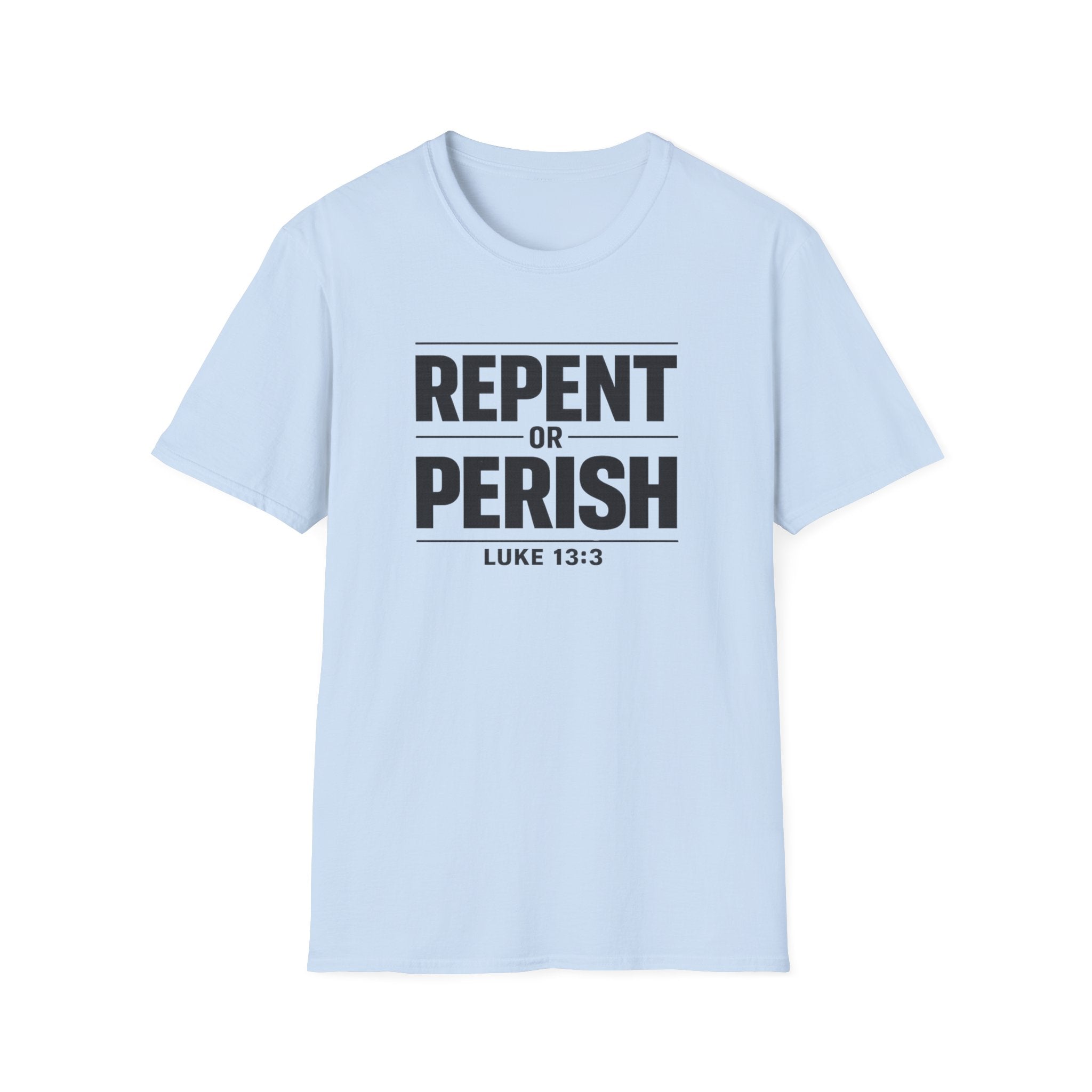 Repent or Perish T-Shirt