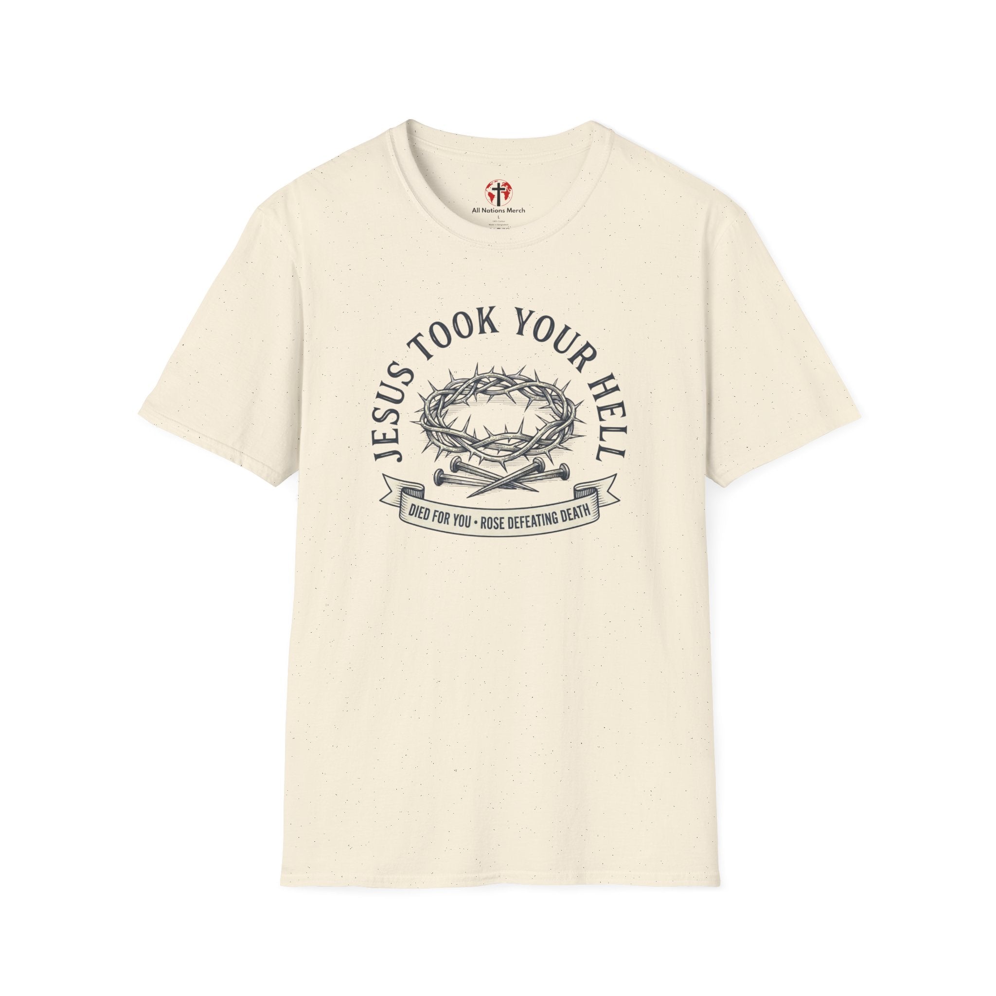 Jesus Took Your Hell T-Shirt