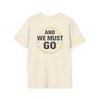 The Nations are Calling And We Must Go T-Shirt