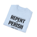 Repent or Perish T-Shirt