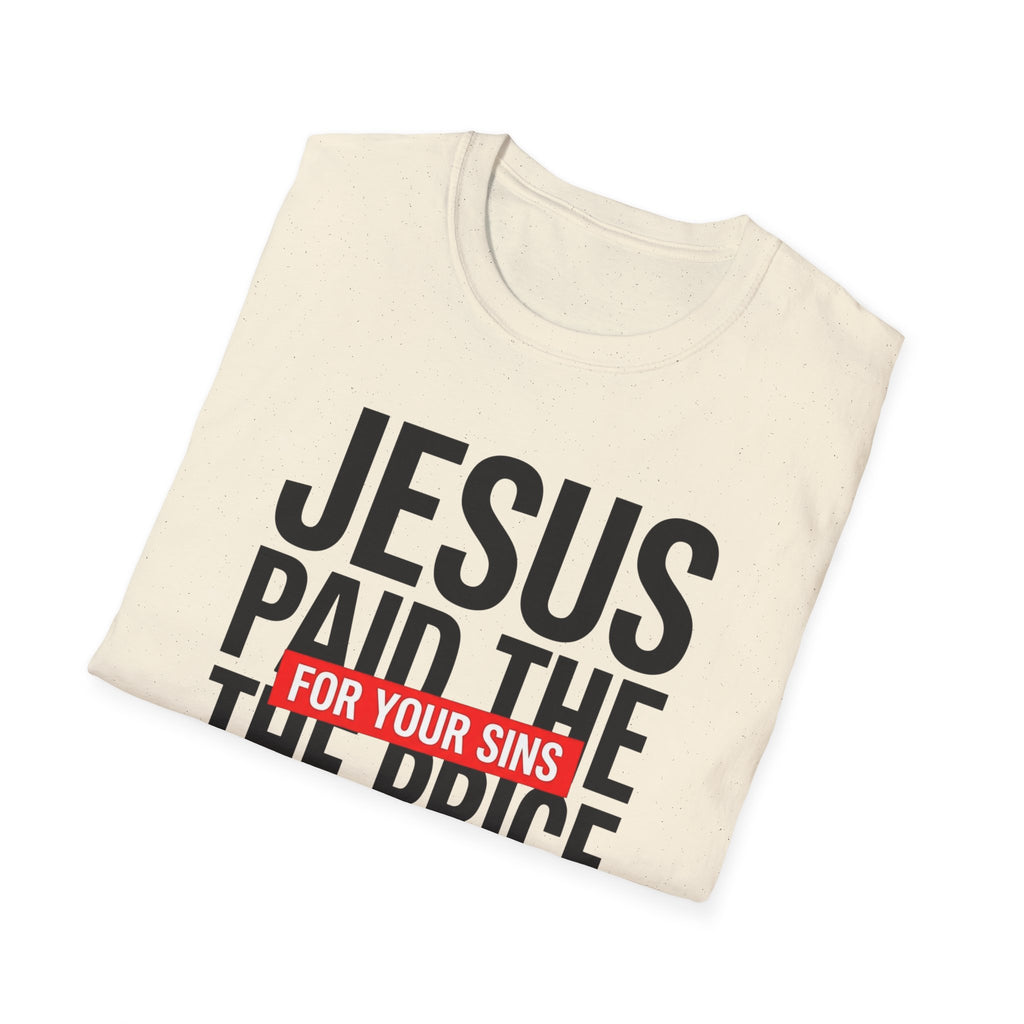 Jesus Paid the Price T-Shirt