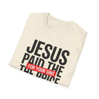 Jesus Paid the Price T-Shirt