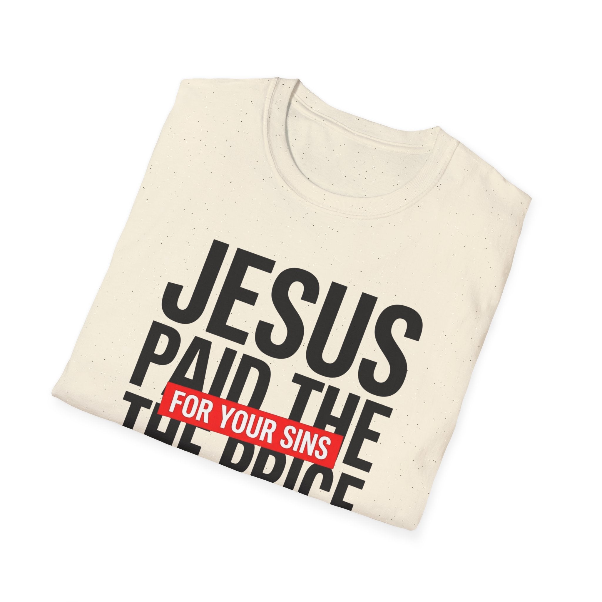 Jesus Paid the Price T-Shirt