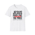 Jesus Paid the Price T-Shirt