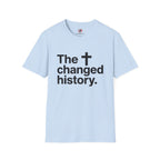 The Cross Changed History T-Shirt