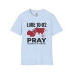 Luke 10:02 Pray 1040 Window T-Shirt