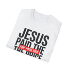 Jesus Paid the Price T-Shirt