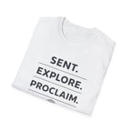 Sent. Explore. Proclaim. Rom. 10:15 T-Shirt