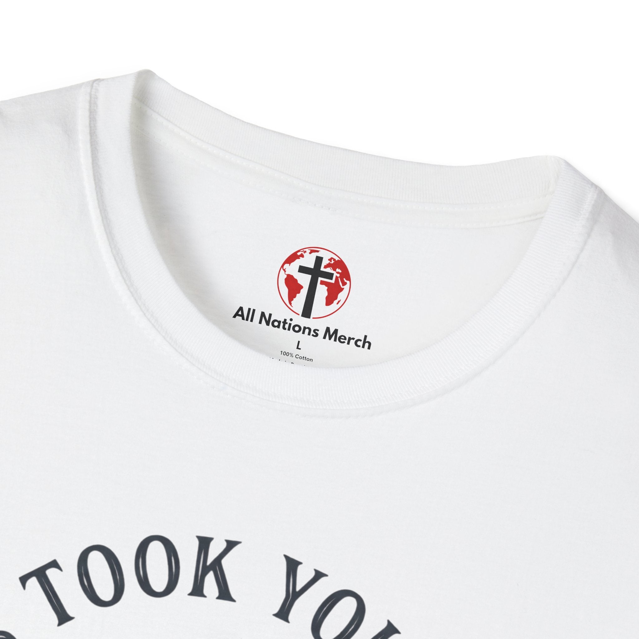 Jesus Took Your Hell T-Shirt