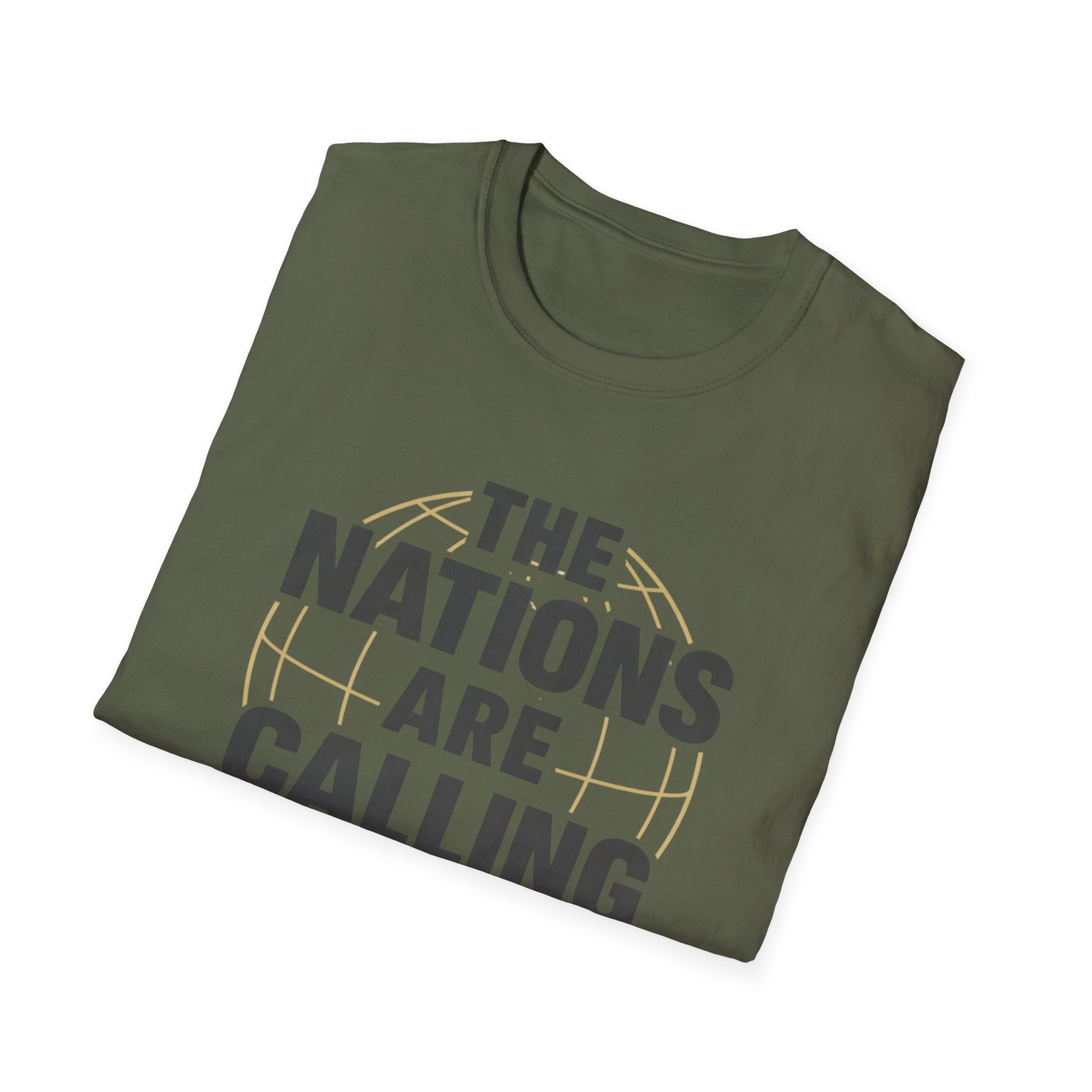 The Nations are Calling And We Must Go T-Shirt
