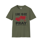 Luke 10:02 Pray 1040 Window T-Shirt