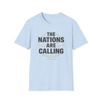 The Nations are Calling And We Must Go T-Shirt
