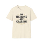 The Nations are Calling And We Must Go T-Shirt