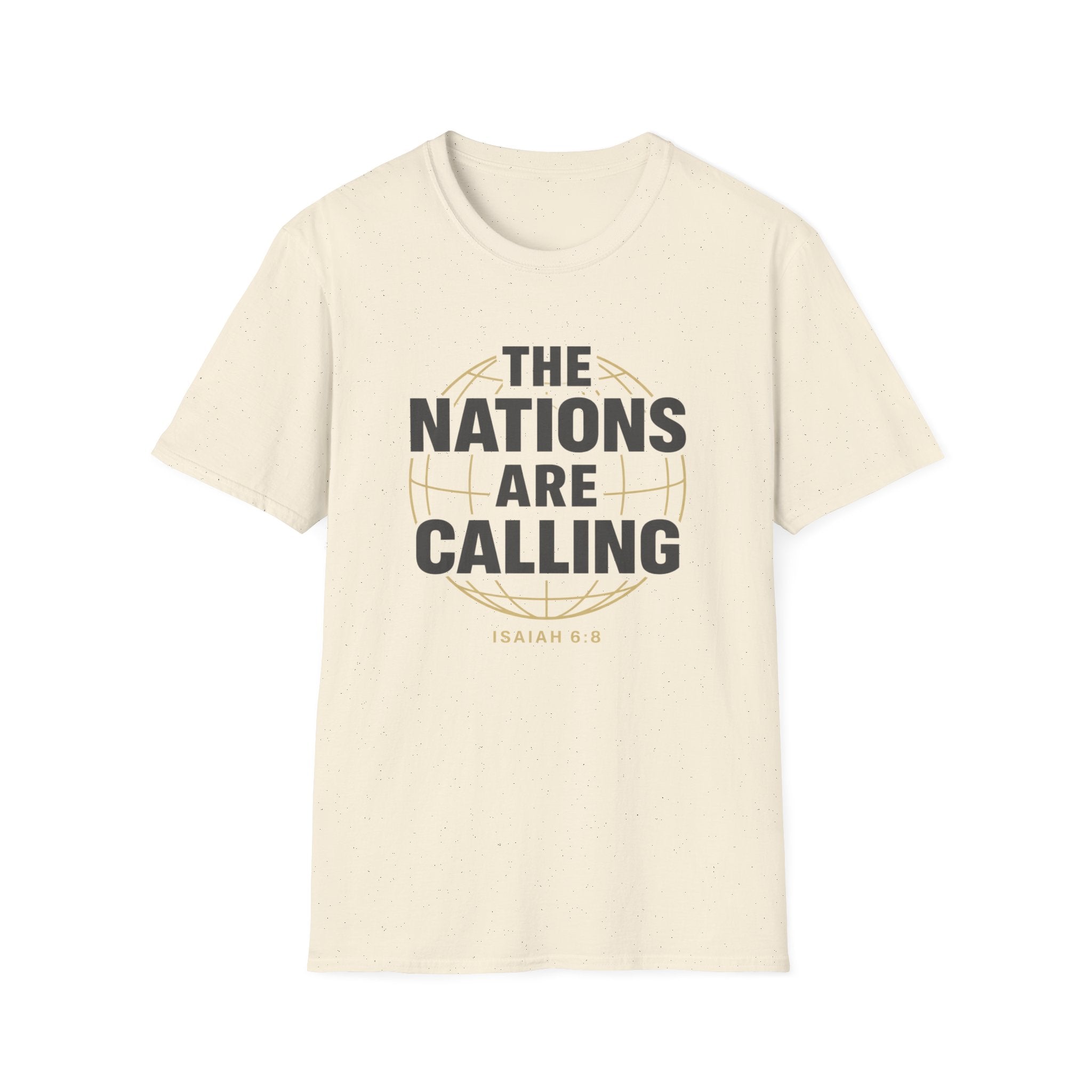 The Nations are Calling And We Must Go T-Shirt
