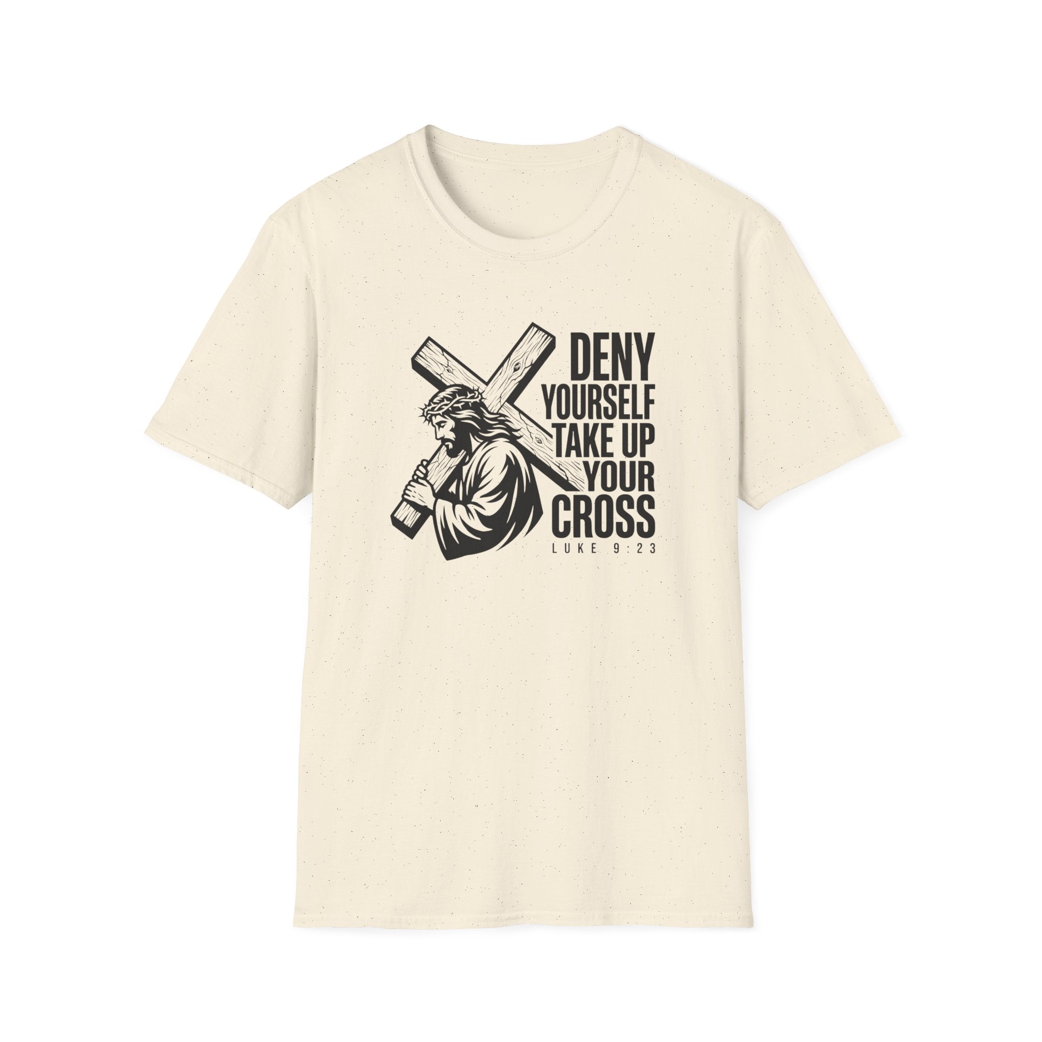 Deny Yourself Take up your cross T-Shirt