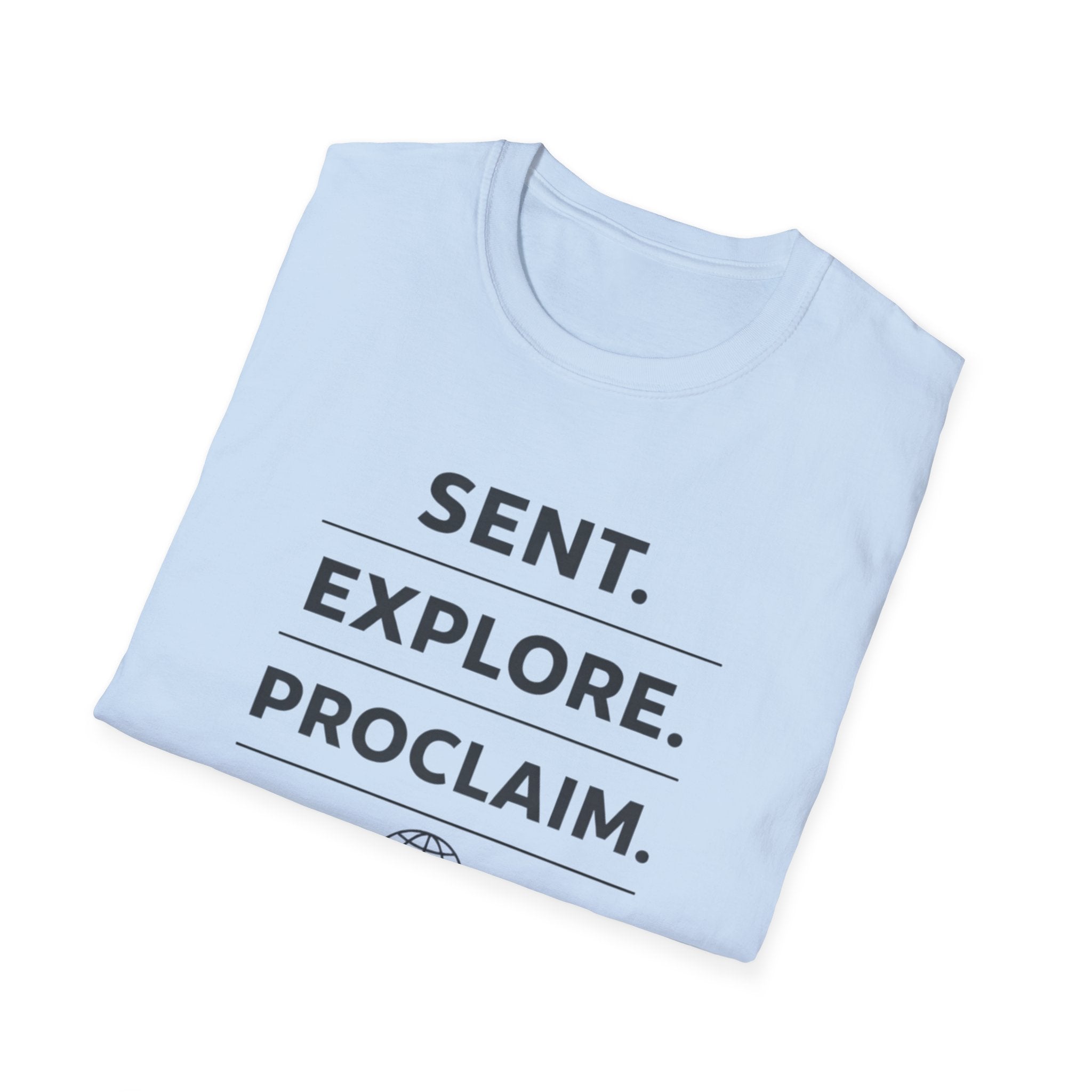 Sent. Explore. Proclaim. Rom. 10:15 T-Shirt