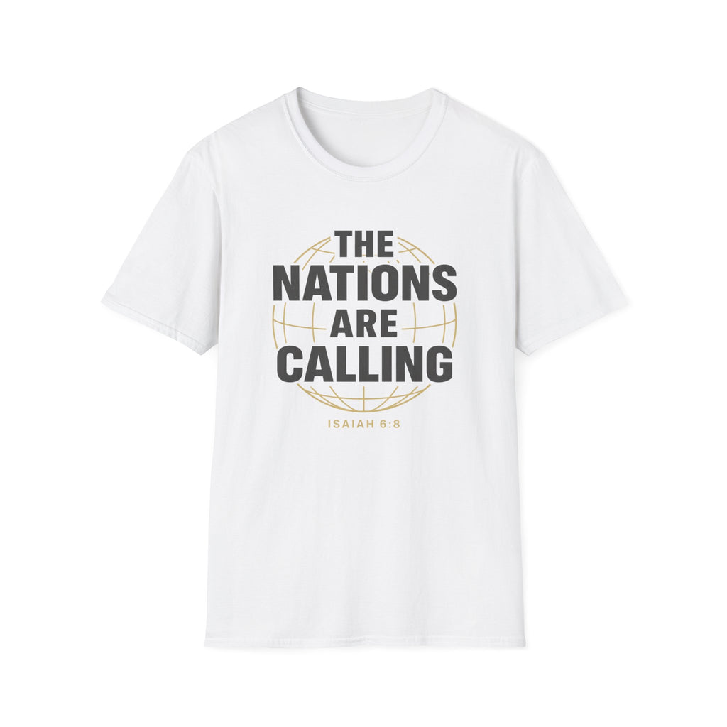 The Nations are Calling And We Must Go T-Shirt