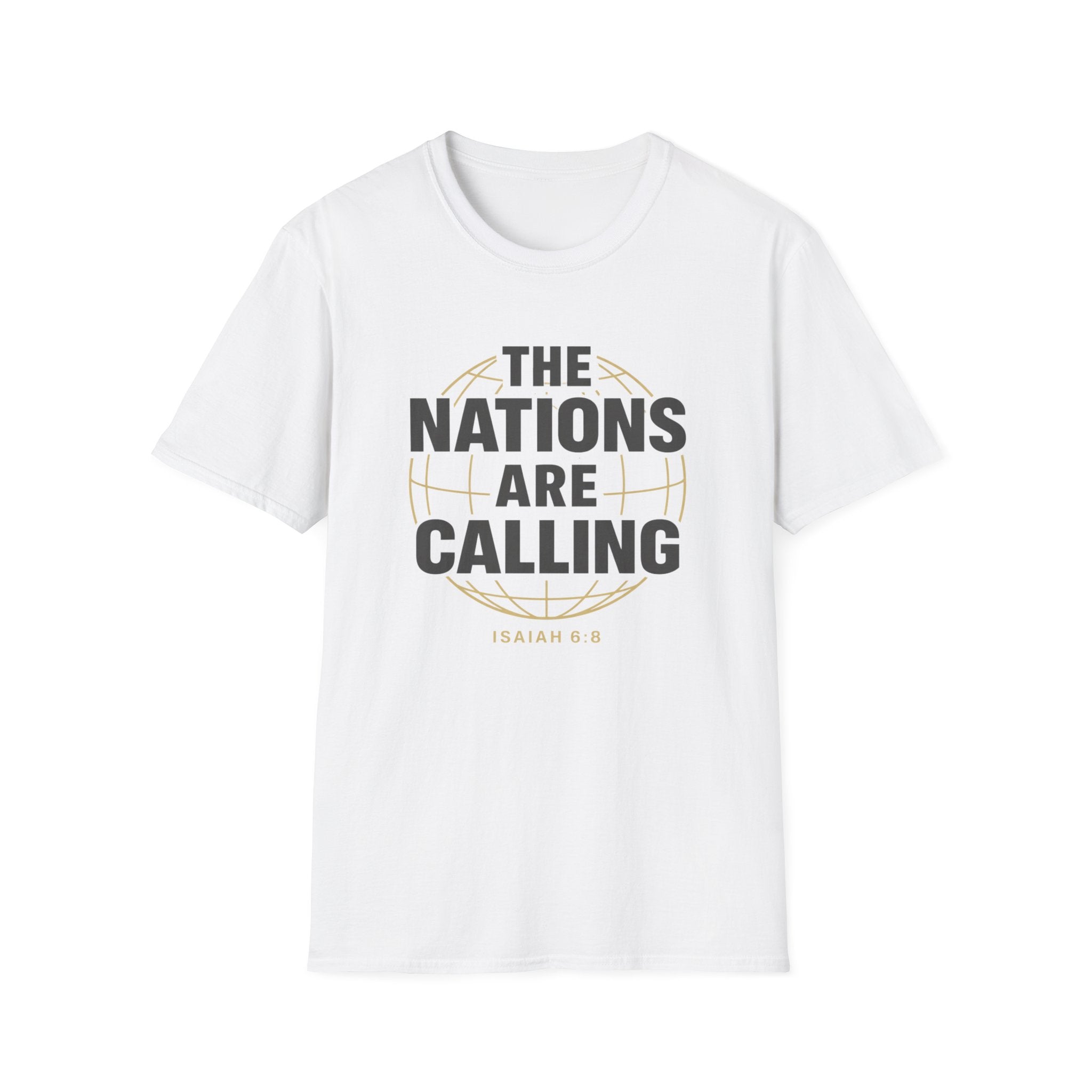 The Nations are Calling And We Must Go T-Shirt