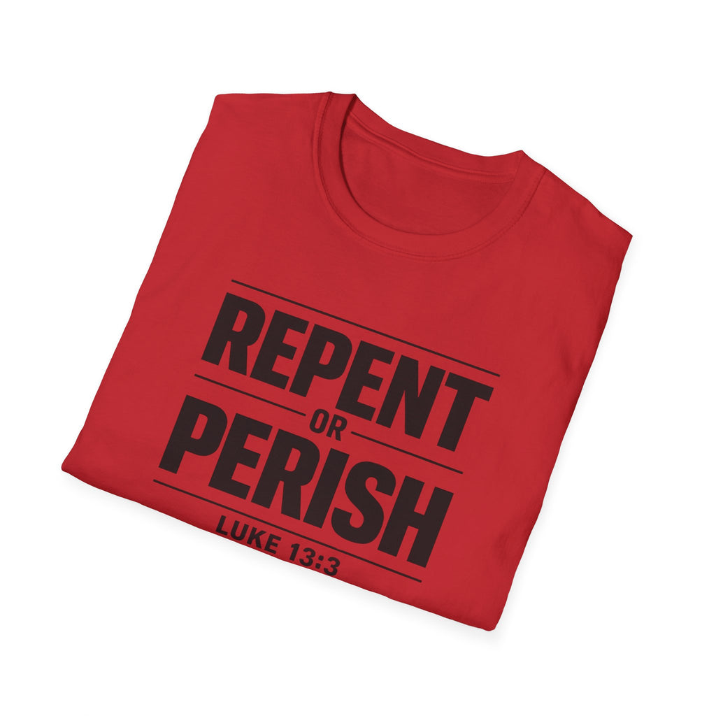 Repent or Perish T-Shirt