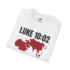 Luke 10:02 Pray 1040 Window T-Shirt