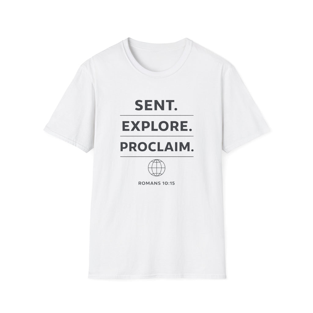 Sent. Explore. Proclaim. Rom. 10:15 T-Shirt