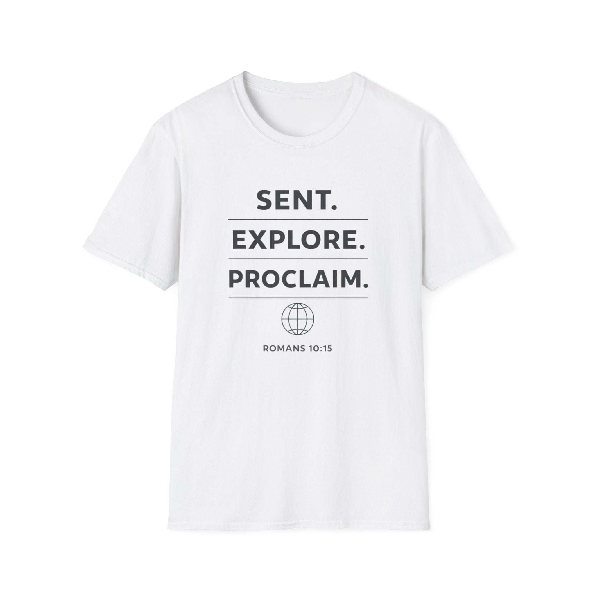 Sent. Explore. Proclaim. Rom. 10:15 T-Shirt