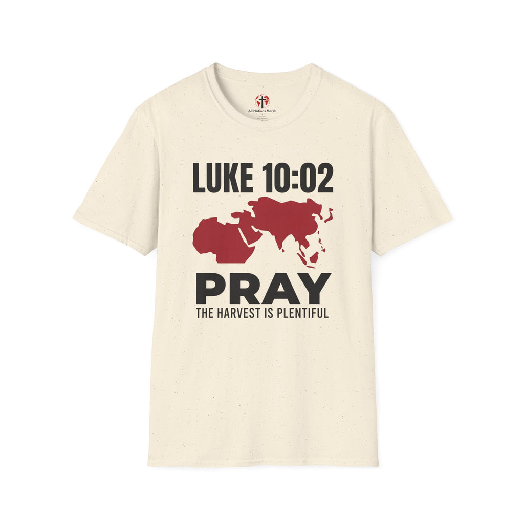 Luke 10:02 Pray 1040 Window T-Shirt