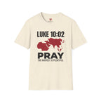 Luke 10:02 Pray 1040 Window T-Shirt