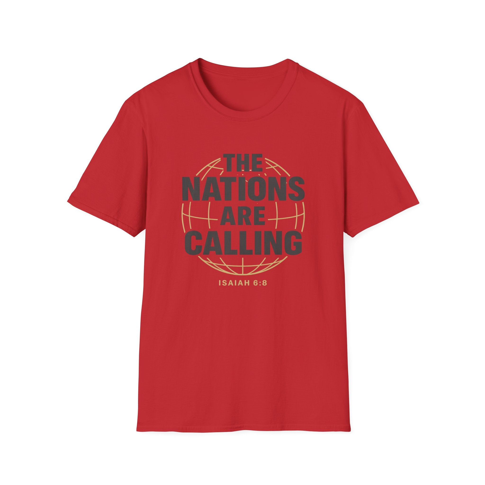 The Nations are Calling And We Must Go T-Shirt