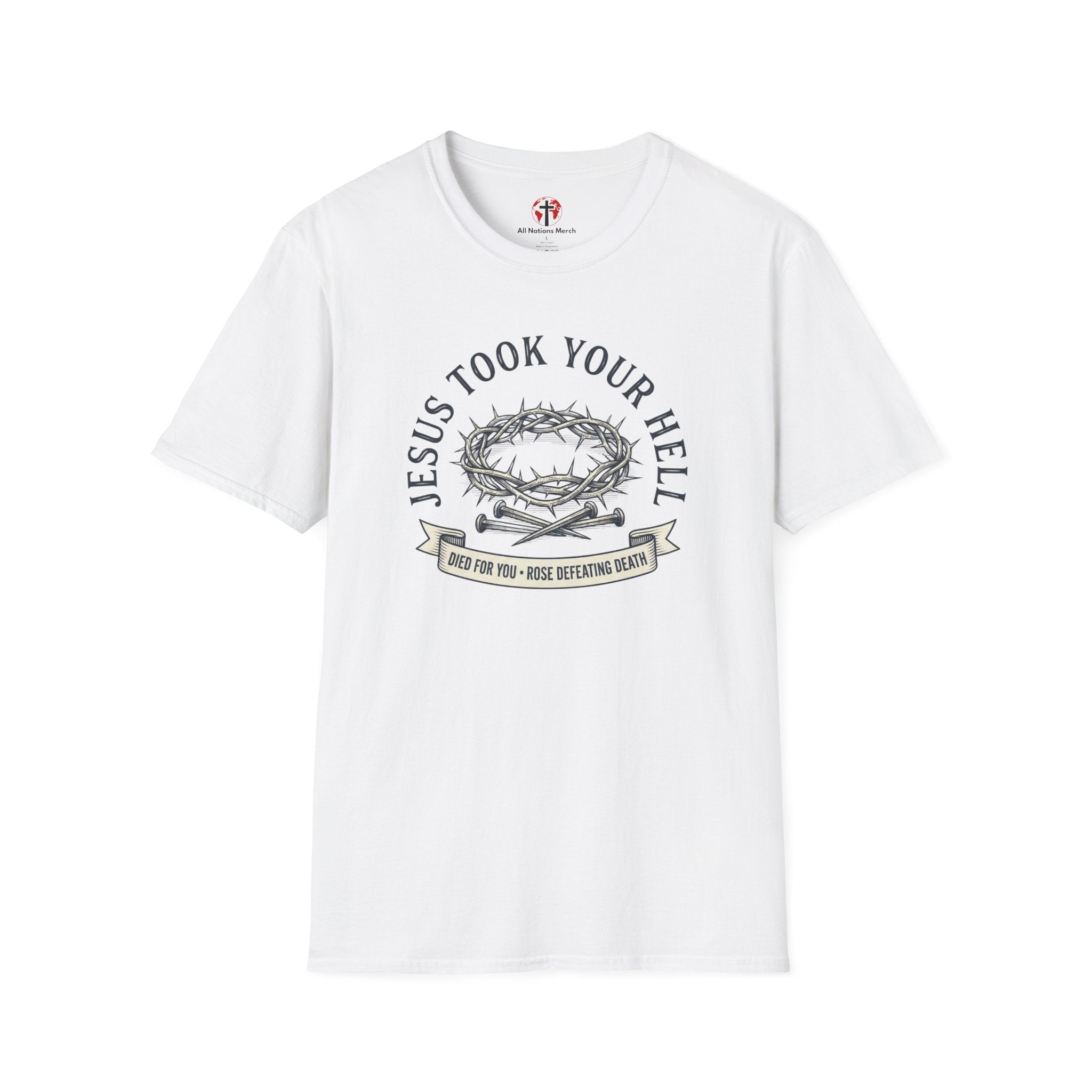 Jesus Took Your Hell T-Shirt