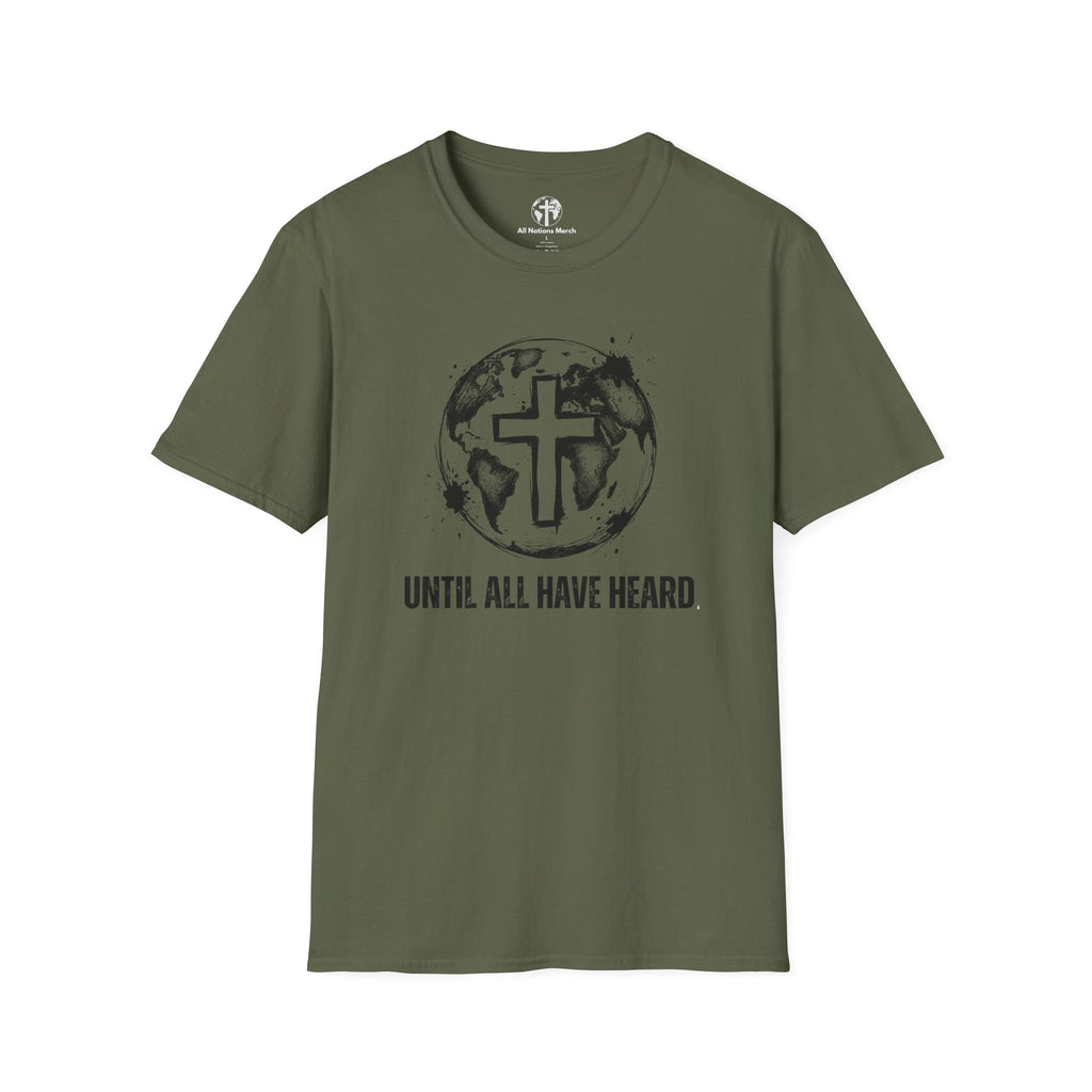 Until All Have Heard T-Shirt
