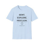 Sent. Explore. Proclaim. Rom. 10:15 T-Shirt