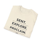 Sent. Explore. Proclaim. Rom. 10:15 T-Shirt