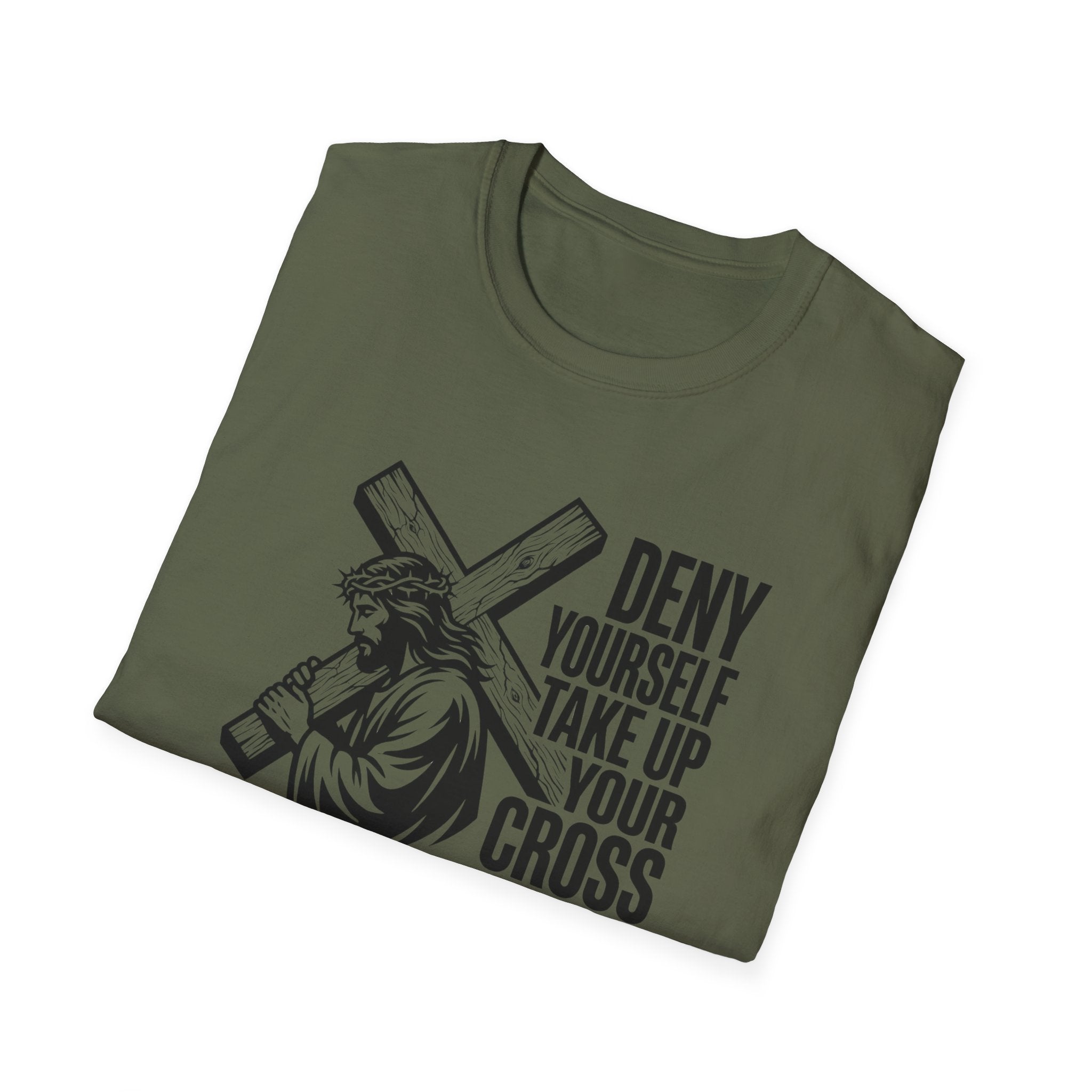 Deny Yourself Take up your cross T-Shirt