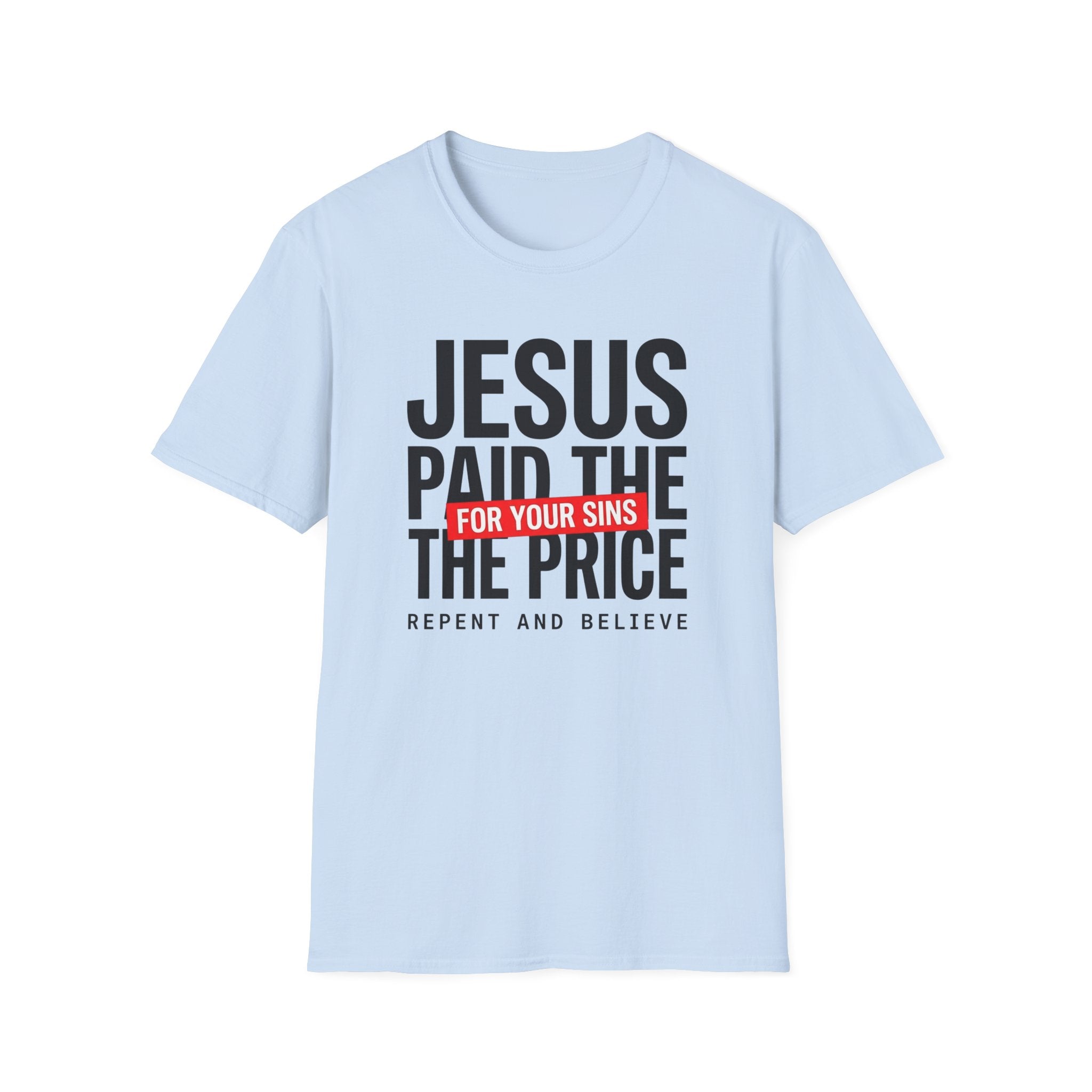 Jesus Paid the Price T-Shirt