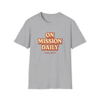 On Mission Daily T-Shirt