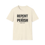Repent or Perish T-Shirt