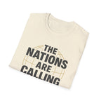 The Nations are Calling And We Must Go T-Shirt