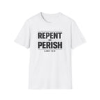 Repent or Perish T-Shirt