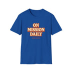 On Mission Daily T-Shirt
