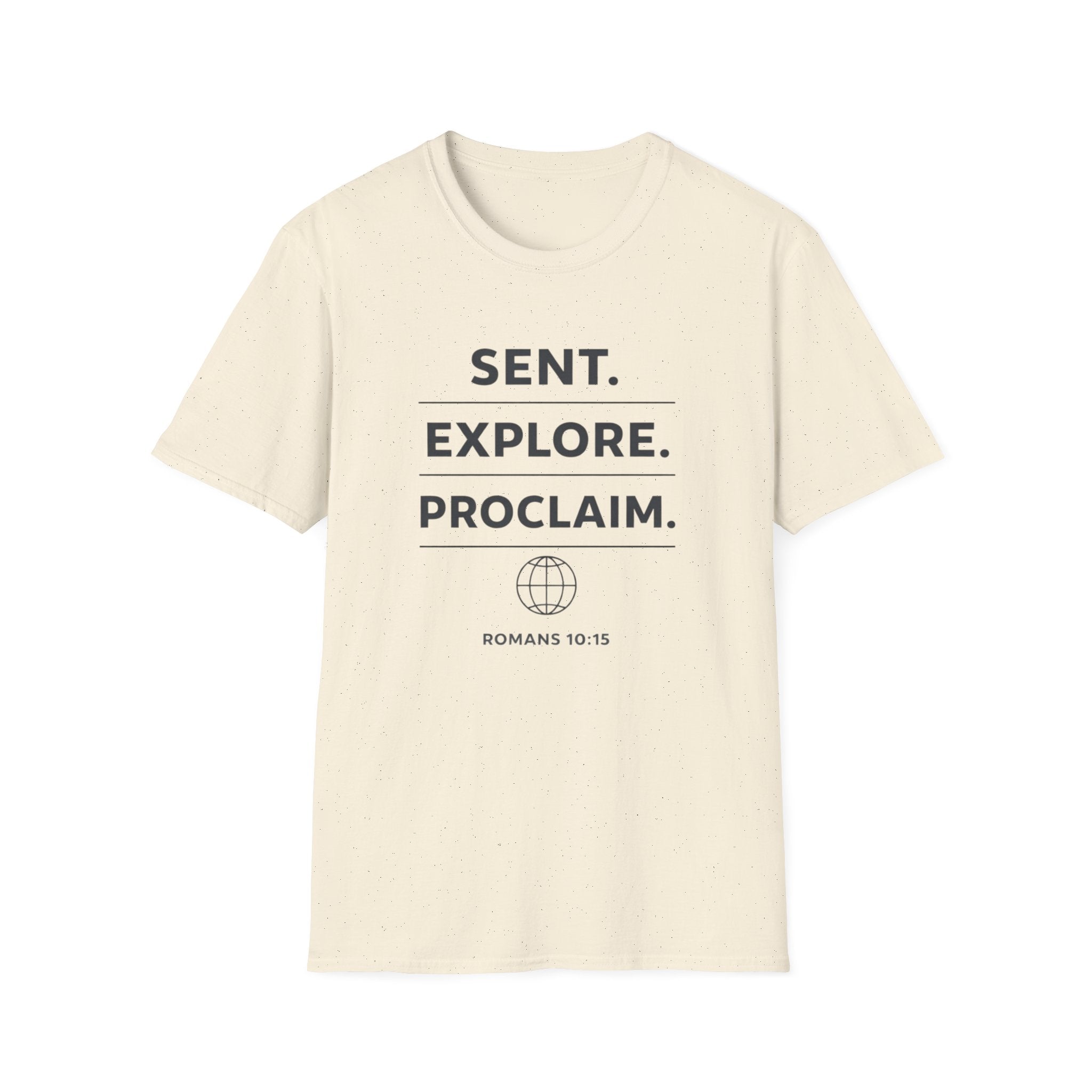 Sent. Explore. Proclaim. Rom. 10:15 T-Shirt