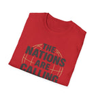 The Nations are Calling And We Must Go T-Shirt