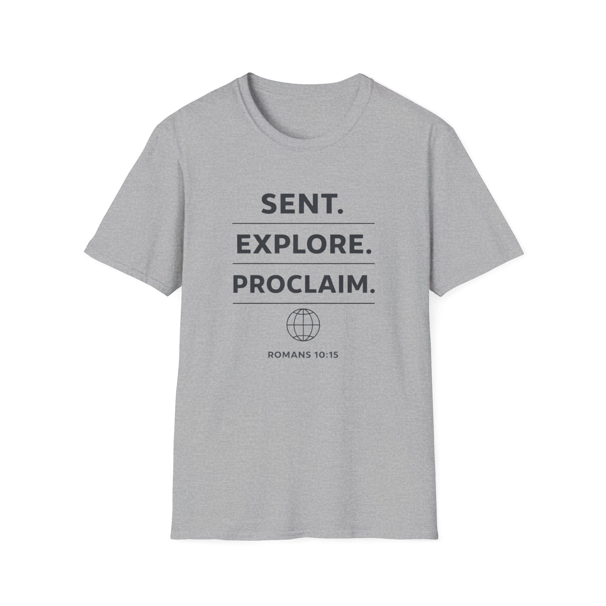 Sent. Explore. Proclaim. Rom. 10:15 T-Shirt