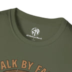 Walk by Faith T-Shirt