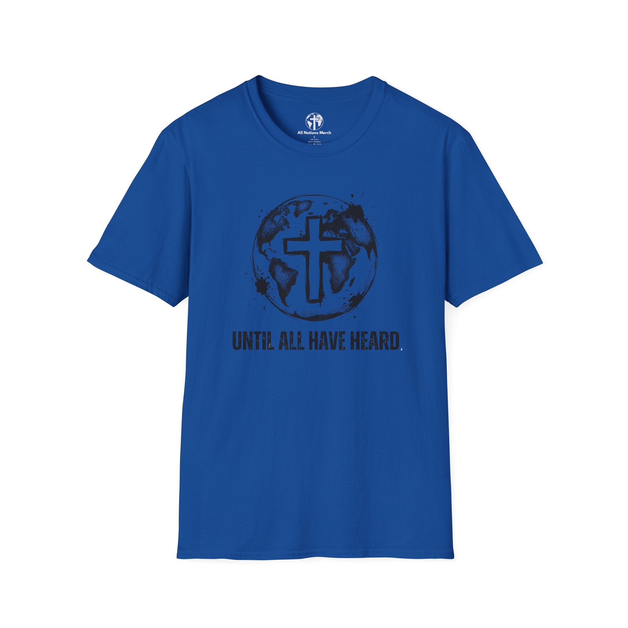 Until All Have Heard T-Shirt