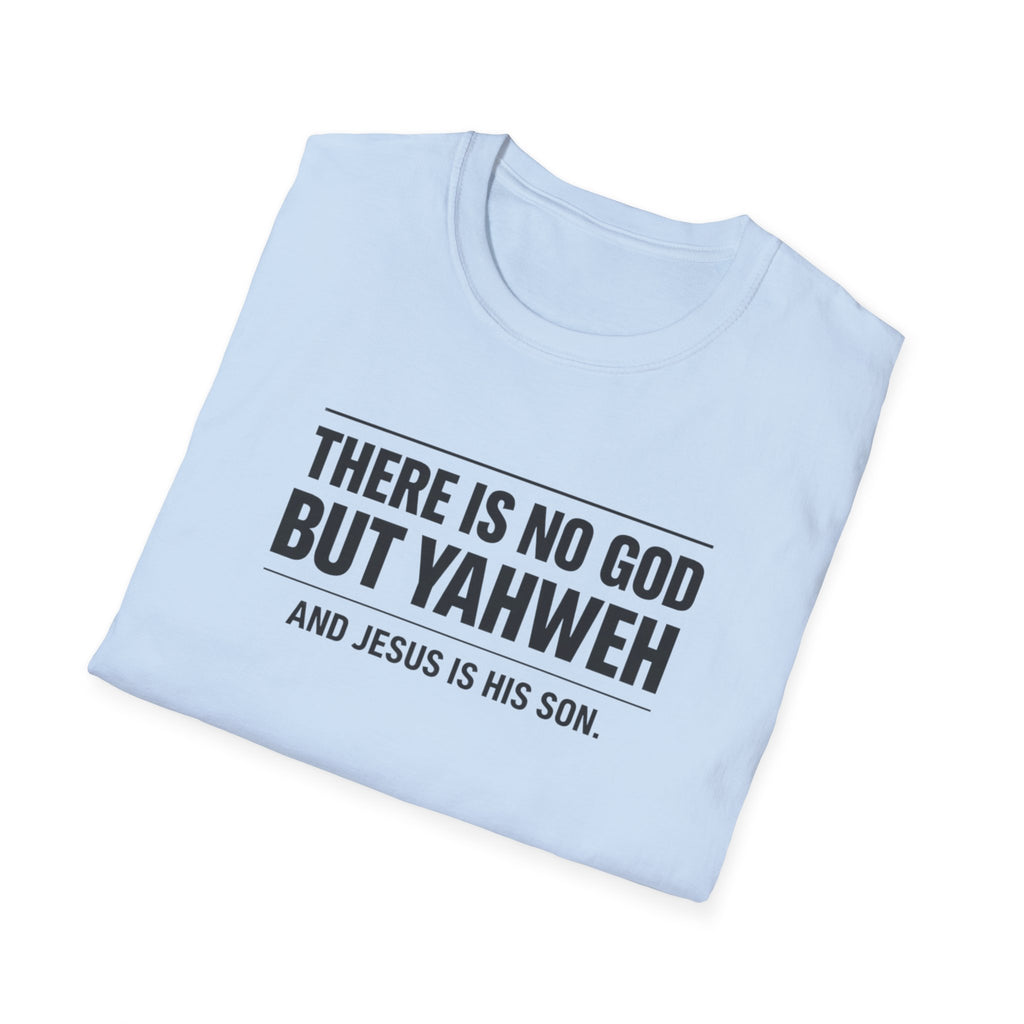 No God but Yaweh T-Shirt