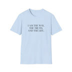 I Am the Way T-Shirt